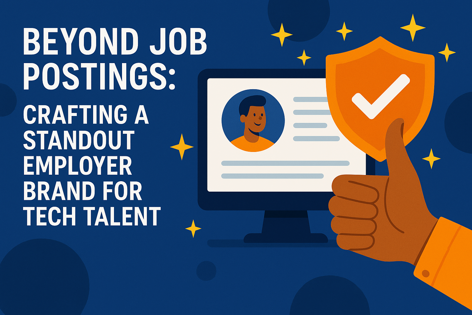 Beyond Job Postings: Crafting a Standout Employer Brand for Tech Talent